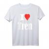 Lustiges Workout-Zitat T-Shirt mit I Love Tren Design – Perfektes Geschenk für Bodybuilder, Tren-Liebhaber und Fitness-Fans