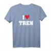 I LOVE TREN Lustiges Workout-Zitat Bodybuilder T-Shirt - Perfektes Geschenk für Gym-Fans und Tren-Liebhaber