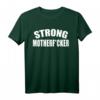 Herren Strong Motherfucker Bodybuilding Gym Fitness T-Shirt – Motivationsshirt für Kraftsport, Gewichtheber & Fitnessstudio