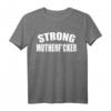 Herren Strong Motherfucker Bodybuilding Gym Fitness T-Shirt – Motivationsshirt für Kraftsport, Gewichtheber & Fitnessstudio
