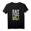 Eat Sleep Lift Repeat Fitness T-Shirt - Humorvolles Workout Design für Bodybuilder, Kraftsportler & Fitnessstudio Fans