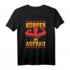 Lustiges Körper im Aufbau Bodybuilding Kraftsport T-Shirt – Perfekt für Fitness, Gym & Muskelaufbau, Geschenkidee für Sportler & Freunde