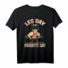 Fitness Gym Leg Day ist mein Lieblingstag Workout Bodybuilding T-Shirt – Motivationskleidung für Kraftsport und Fitnessstudio