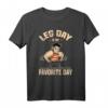 Fitness Gym Leg Day ist mein Lieblingstag Workout Bodybuilding T-Shirt – Motivationskleidung für Kraftsport und Fitnessstudio