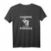 Damen Cardio is for Pussies Cooles Bodybuilding Muskeln Workout T-Shirt – Stylisches Motivationsshirt für Fitness, Training & Geschenkideen