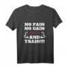 T-Shirt zum Trainieren - No Pain Not Gain, Shut Up and Train Motivationsshirt für Sport & Geschenke