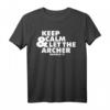 Keep Calm Archery Bogenschießen T-Shirt – Perfektes Geschenk für Bogenschützen, Schießsportler und Vereinsmitglieder