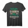 Jeder sollte Glauben - Cooles Vintage Bogenschießen T-Shirt, perfektes Geschenk für Bogenschützen, Trainer & Teammitglieder