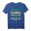 Jeder sollte Glauben - Cooles Vintage Bogenschießen T-Shirt, perfektes Geschenk für Bogenschützen, Trainer & Teammitglieder