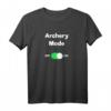 Lustiges Bogenschießen T-Shirt Geschenk – Funny Bogenschießen Modus für Kinder und Erwachsene, Party-Accessoire & Geschenkidee