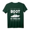 Lustiges Boot & Schiff T-Shirt mit Spruch - Perfektes Geschenk für Bootsfahrer, Schifffahrtsliebhaber & Wasserenthusiasten
