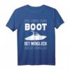 Lustiges Boot & Schiff T-Shirt mit Spruch - Perfektes Geschenk für Bootsfahrer, Schifffahrtsliebhaber & Wasserenthusiasten