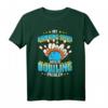 Funny My Drinking Team Has A Bowling Problem Bowlers T-Shirt - Humorous Team Apparel for Intramural and League Bowling