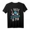 I Hate That Damn 10 Pin - Lustiges Bowling T-Shirt für Turniere, Freunde & Bowling-Liga im Retro Style, Perfektes Geschenk für Bowling-Fans
