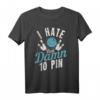I Hate That Damn 10 Pin - Lustiges Bowling T-Shirt für Turniere, Freunde & Bowling-Liga im Retro Style, Perfektes Geschenk für Bowling-Fans