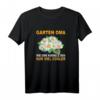 Gärtnerin Landschaftsbau Rentnerin Gartenarbeit T-Shirt – Perfektes Geschenk für Oma, Hobbygärtnerin & Gartenliebhaberinnen