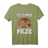 Pilzsammler T-Shirt - Lustiges Geschenk für Pilzsucher & Naturfreunde zum Geburtstag mit Spruch 'die stimmen in meinen Kopf sagen ich brauche mehr Pilze'