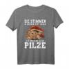 Pilzsammler T-Shirt - Lustiges Geschenk für Pilzsucher & Naturfreunde zum Geburtstag mit Spruch 'die stimmen in meinen Kopf sagen ich brauche mehr Pilze'