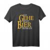 Ich gehe jetzt Bier trinken T-Shirt - Lustiges Männer Outfit für Partys, JGA & Geburtstage für Bierliebhaber