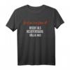 Weil es mein Leben ist sollte reichen - Starkes Spruch T-Shirt für Selbstbewusste und Arbeitskollegen