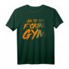 Geh ins verdammte Fitnessstudio T-Shirt – Motivierende Trainingskleidung für Männer, Papa, Fitness & Motivation