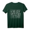 Nobody Cares, Work Harder Sport Motivation T-Shirt – Fitness, Bodybuilding & Kraftsport Spruch für Gym & Training, Perfektes Geschenk für Trainingspartner