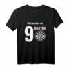 Lustiges Darts Spruch T-Shirt: Und wieder ein 9 Darter (3x Triple 1) - Perfektes Geschenk für Dartfans & Hobbyspieler mit Humor