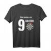 Lustiges Darts Spruch T-Shirt: Und wieder ein 9 Darter (3x Triple 1) - Perfektes Geschenk für Dartfans & Hobbyspieler mit Humor