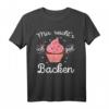 Mir reichts ich geh Backen T-Shirt – Lustiges Backmotiv als Geschenk für Bäcker und Hobbybäckerinnen zu Geburtstag, Weihnachten & mehr