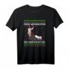 Frohe Weihnachten Lustig Spruch T-Shirt - Das perfekte humorvolle Weihnachtsgeschenk für Männer, Frauen, Kinder und alle mit Sinn für Humor