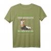 Frohe Weihnachten Lustig Spruch T-Shirt - Das perfekte humorvolle Weihnachtsgeschenk für Männer, Frauen, Kinder und alle mit Sinn für Humor