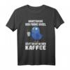Lustiges Kaffee T-Shirt für Frühaufsteher und Eulen Fans - 'Hauptsache der frühe Vogel säuft nicht meinen Kaffee' Spruch, Halbarm