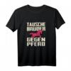 Tausche Bruder Gegen Pferd Familien Reiterin Schwester Reiten T-Shirt – Lustiges Geschenk für Reiterinnen und Reiter mit Humor