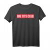 Big Tits Club Lustiges Mädels Party T-Shirt für Junggesellinnenabschied & Mottoparty – Witziges Geschenk für Damen