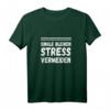 Single bleiben und Stress vermeiden T-Shirt - Lustiges Geschenk für Frauen, Männer, Freunde, Familie und Kollegen