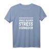 Single bleiben und Stress vermeiden T-Shirt - Lustiges Geschenk für Frauen, Männer, Freunde, Familie und Kollegen