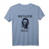 Socialism Kills T-Shirt – Anti-Sozialist Statement für Freiheit, Kapitalismus & Gegen Kommunismus – Geschenkidee für Männer und Frauen