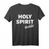 Holy Spirit inside Konfirmation & Firmung T-Shirt – Religiöses Geschenk für Christen zum Glaubensbekenntnis