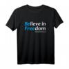 Believe in Freedom Jesus Christ T-Shirt - Religiöses Geschenk für Christen, Familie & Freunde, Glaube & Glaubensbekenntnis