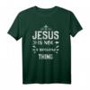 Jesus Is Not A Weekend Thing - Inspirierendes Christliches T-Shirt mit Jesus Spruch für Kirche & Alltag