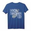 I Know The Owner Too! Barkeeper & Barpersonal T-Shirt – Humorvolles Motto für Bar, Wirt, Kellner & Cocktailmixer