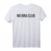 Braless Titty Freedom Feminist No Bra Club T-Shirt – Humorvolles Statement für Brustfreiheit & Selbstakzeptanz