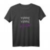Yippie Yippie Yeah Party Club Shirt - Cooles Festival & Rave Geschenk für Teenager, Youngster & Feierkönige