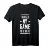 I Paused My Game To Be Here Gaming T-Shirt - Lustiges, Trendiges Design für Gamer, perfekt als Geschenk für Freunde, Familie & Party