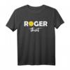 Tennisspieler Sprüche Roger That Tennis Ball T-Shirt – Lustiges Tennis Motiv für Profis & Hobbyspieler, Geschenkidee für Freunde & Familie