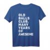 Lustiges Geburtstag T-Shirt für Herren – Old Balls Club – Many Years of Awesome, Vintage Humor-Shirt für Männer und Jungen