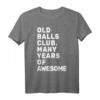 Lustiges Geburtstag T-Shirt für Herren – Old Balls Club – Many Years of Awesome, Vintage Humor-Shirt für Männer und Jungen