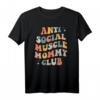 Lustiges Pumpendeckel „Muscle Mommy Club“ Anti-Social T-Shirt – Perfekt für Mütter, Tanten & Schwestern beim Gewichtheben & als Fitness-Geschenk