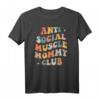Lustiges Pumpendeckel „Muscle Mommy Club“ Anti-Social T-Shirt – Perfekt für Mütter, Tanten & Schwestern beim Gewichtheben & als Fitness-Geschenk