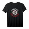Lustiges Dart Dartscheibe Dartpfeil T-Shirt – Witziges Geschenk für Dartspieler, Dartclub und Dartfans